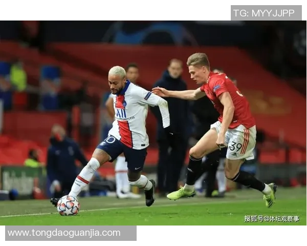 曼联与巴黎激战回顾精彩瞬间与战术分析全景呈现